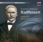 Cover-Bild Friedrich Wilhelm Raiffeisen - Vater der Genossenschaften