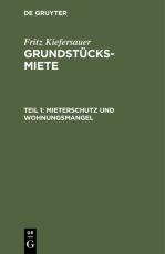 Cover-Bild Fritz Kiefersauer: Grundstücksmiete / Mieterschutz und Wohnungsmangel