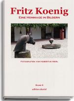 Cover-Bild Fritz Koenig - Eine Hommage in Bildern. Band 9