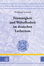 Cover-Bild Frömmigkeit und Weltoffenheit im deutschen Luthertum