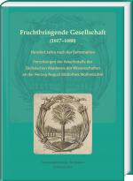 Cover-Bild Fruchtbringende Gesellschaft (1617–1680). Hundert Jahre nach der Reformation
