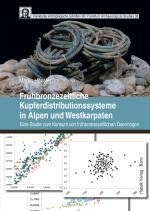 Cover-Bild Frühbronzezeitliche Kupferdistributionssysteme in Alpen und Westkarpaten