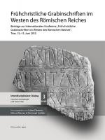 Cover-Bild Frühchristliche Grabinschriften im Westen des Römischen Reiches