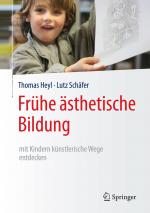 Cover-Bild Frühe ästhetische Bildung – mit Kindern künstlerische Wege entdecken