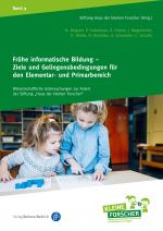 Cover-Bild Frühe informatische Bildung – Ziele und Gelingensbedingungen für den Elementar- und Primarbereich