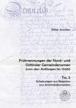 Cover-Bild Frühnennungen der Nord- und Osttiroler Gemeindenamen. Von den Anfängen bis 1500 / Frühnennungen der Nord- und Osttiroler Gemeindenamen. Von den Anfängen bis 1500