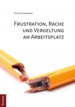 Cover-Bild Frustration, Rache und Vergeltung am Arbeitsplatz