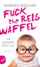 Cover-Bild Fuck the Reiswaffel