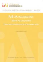 Cover-Bild FuE-Management: Mehr aus knappen Innovationsressourcen machen