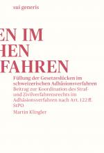 Cover-Bild Füllung der Gesetzeslücken im schweizerischen Adhäsionsverfahren