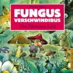 Cover-Bild Fungus Verschwindibus - Das Pilzmann-Lied