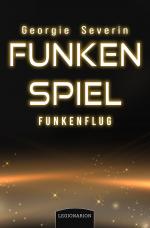 Cover-Bild Funkenspiel - Funkenflug