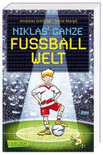 Cover-Bild Fußball und ...: Niklas' ganze Fußballwelt (Dreifachband). Enthält die drei Bände: Fußball und sonst gar nichts! / Fußball und noch viel mehr! / Fußball und die ganze Welt kickt mich!