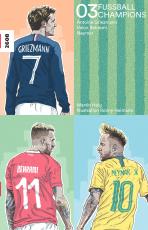 Cover-Bild Fussballchampions 03 - Antoine Griezmann, Valon Behrami, Neymar