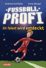 Cover-Bild Fußballprofi 1: Fußballprofi - Ein Talent wird entdeckt