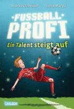 Cover-Bild Fußballprofi 2: Fußballprofi - Ein Talent steigt auf