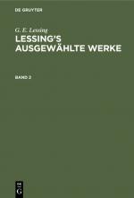 Cover-Bild G. E. Lessing: Lessing’s ausgewählte Werke / G. E. Lessing: Lessing’s ausgewählte Werke. Band 2