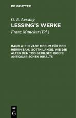 Cover-Bild G. E. Lessing: Lessing’s Werke / Ein Vade Mecum für den Herrn Sam. Gotth Lange. Wie die Alten den Tod gebildet. Briefe antiquarischen Inhalts