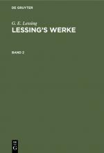 Cover-Bild G. E. Lessing: Lessing’s Werke / G. E. Lessing: Lessing’s Werke. Band 2