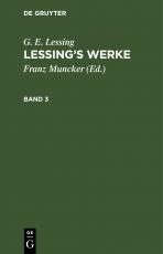 Cover-Bild G. E. Lessing: Lessing’s Werke / G. E. Lessing: Lessing’s Werke. Band 3