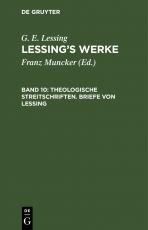 Cover-Bild G. E. Lessing: Lessing’s Werke / Theologische Streitschriften. Briefe von Lessing