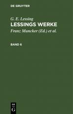Cover-Bild G. E. Lessing: Lessings Werke / G. E. Lessing: Lessings Werke. Band 6