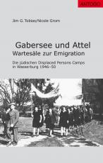 Cover-Bild Gabersee und Attel. Wartesäle zur Emigration