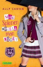 Cover-Bild Gallagher Girls 4: Mit Spionen spielt man nicht