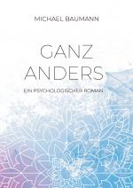 Cover-Bild Ganz anders - Ein psychologischer Roman