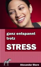 Cover-Bild Ganz entspannt trotz Stress