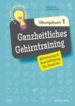 Cover-Bild Ganzheitliches Gehirntraining Übungsbuch 1