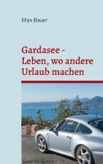 Cover-Bild Gardasee - Leben, wo andere Urlaub machen