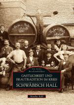 Cover-Bild Gastlichkeit und Brautradition im Kreis Schwäbisch Hall