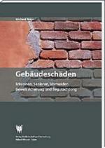 Cover-Bild Gebäudeschäden Erkennen, Begutachten, Bewerten, Sanieren, Vermeiden