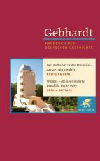 Cover-Bild Gebhardt Handbuch der Deutschen Geschichte / Der Aufbruch in die Moderne - das 20. Jahrhundert. Weimar - die überforderte Republik 1918-1933
