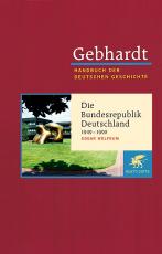 Cover-Bild Gebhardt Handbuch der Deutschen Geschichte / Die Bundesrepublik Deutschland (1949-1990)