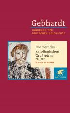Cover-Bild Gebhardt Handbuch der Deutschen Geschichte / Die Zeit des karolingischen Großreichs 714-887