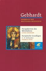 Cover-Bild Gebhardt Handbuch der Deutschen Geschichte / Perspektiven deutscher Geschichte während des Mittelalters. Europäische Grundlagen deutscher Geschichte (4.-8. Jahrhundert)