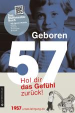 Cover-Bild Geboren 1957 - Hol dir das Gefühl zurück!