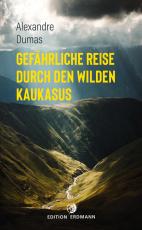 Cover-Bild Gefährliche Reise durch den wilden Kaukasus