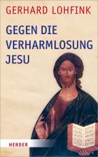 Cover-Bild Gegen die Verharmlosung Jesu