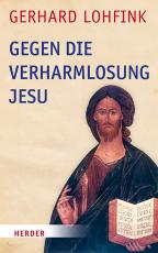 Cover-Bild Gegen die Verharmlosung Jesu