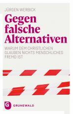 Cover-Bild Gegen falsche Alternativen