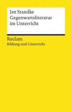 Cover-Bild Gegenwartsliteratur im Unterricht. Reclam Bildung und Unterricht