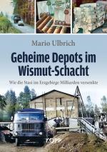 Cover-Bild Geheime Depots im Wismut-Schacht