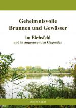 Cover-Bild Geheimnisvolle Brunnen und Gewässer im Eichsfeld und in angrenzenden Gegenden