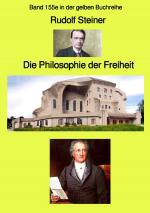 Cover-Bild gelbe Buchreihe / Die Philosophie der Freiheit – Band 155e in der gelben Buchreihe bei Jürgen Ruszkowski - Farbe