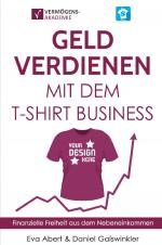 Cover-Bild Geld verdienen mit dem T-Shirt Business