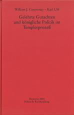 Cover-Bild Gelehrte Gutachten und königliche Politik im Templerprozeß