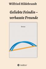 Cover-Bild Geliebte Feindin – verhasste Freunde